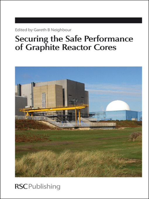 Title details for Securing the Safe Performance of Graphite Reactor Cores by Gareth B Neighbour - Wait list